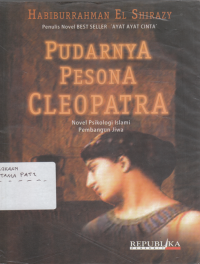 Image of Pudarnya pesona cleopatra : Novel Psikologi islam pembangan jiwa