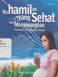 Image of Kehamilan Yang Sehat dan Menyenagkan Panduan Praktis Ibu Hamil