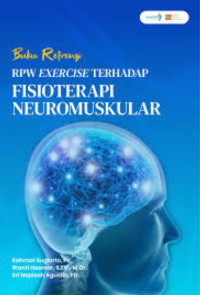 Image of Buku Referensi RPW Exercise Terhadap Fisioterapi Neuromuskular