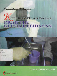 Image of Penuntun Belajar : Ketrampilan dasar praktik klinik kebidanan