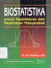 Biostatistika untuk kedokteran dan kesehatan masyarakat