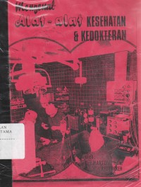 Image of Mengenal alat-alat kesehatan dan kedokteran