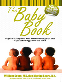 Image of The Baby Book : Segala Hal yang perlu anda ketahui tentang bayianda sejak lahir hingga usia dua Tahun
