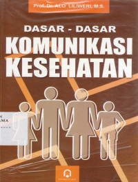 Image of Dasar - dasar komunikasi kesehatan