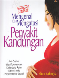 Image of Panduan lengkap Mengenal Dan Mengatasi Penyakit kandungan
