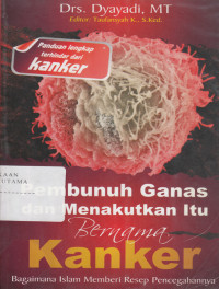 Image of Pembunuh Ganas dan Menakutkan itu Bernama Kanker