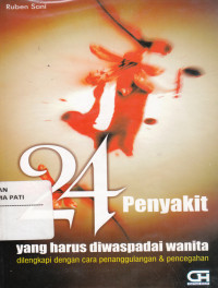Image of 24 Penyakit Yang Harus Diwaspadai Wanita: Dilengkapi Dengan Cara Penanggulangan Dan Pencegahan