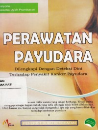 Image of Perawatan Payudara Dilengkapi Dengan Deteksi Dini Terhadap Penyakit Kanker Payudara