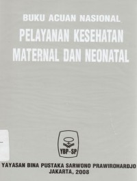 Image of Buku Acuan Nasional Pelayanan Kesehatan Maternal dan Neonatal