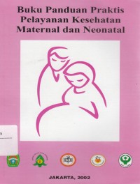 Image of Buku panduan praktis kesehatan maternal dan neonatal