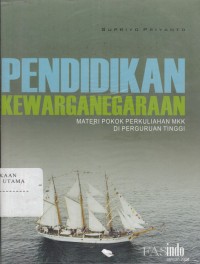 Image of Pendidikan Kewarganegaraan: Materi Pokok pokok perkuliahan MKK Di Perguruan Tinggi