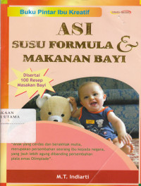 Image of Buku Pintar Ibu Kreatif : ASI, Susu Formula dan Makanan Bayi