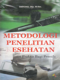 Image of Metodologi Penelitian Kesehatan : Penuntun praktis bagi pemula