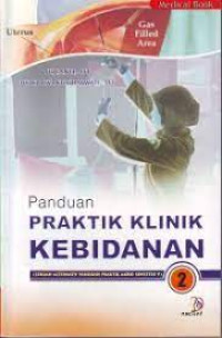 Image of Panduan Praktik Klinik Kebidanan 2: Sebuah Alternatif Panduan Praktik Akbid Semeser V