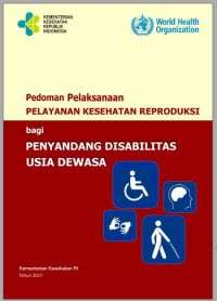 Image of (E-book) Pedoman Pelaksanaan Pelayanan Kesehatan Reproduksi Bagi Penyandang Disabilitas Usia Dewasa