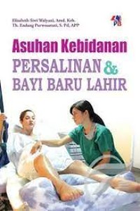 Image of Asuhan Kebidanan Persalinan dan Bayi Baru lahir
