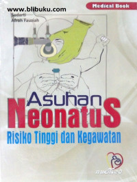 Image of Asuhan Kebidanan Neonatus Risiko Tinggi dan Kegawatan