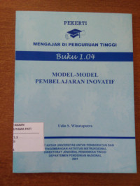 Image of Pekerti : Mengajar Di Perguruan Tinggi  Buku 1.04 : Model-Model Pembelajaran Inovatif