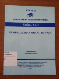 Image of Pekerti : Mengajar Di Perguruan Tinggi Buku 1.05 : Pembelajaran Orang Dewasa