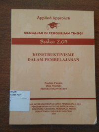 Image of Applied Approach : Mengajar di Perguruan Tinggi Buku 2.04 : Konstruktivisme Dalam Pembelajaran