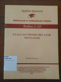 Image of Applied Apporach : Mengajar di Perguruan Tinggi Buku 2.10 Evaluasi Proses Belajar Mengajar