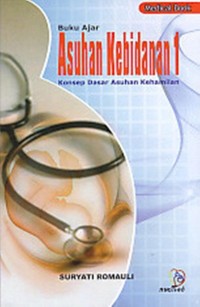 Image of Buku Ajar Asuhan Kebidanan 1 : Konsep dasar Asuhan Kehamilan