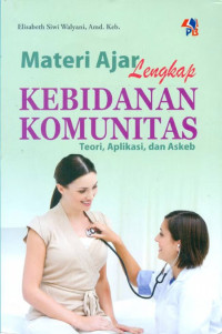 Image of Materi Ajar: Kebidanan Komunitas Teori, Aplikasi dan Askeb