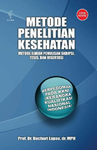 Image of Metode penelitian kesehatan (Metode Ilmiah Penulisan Skripsi, Tesis dan disertasi)