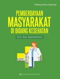 Image of Pemberdayaan Masyarakat di Bidang Kesehatan: Teori dan Implementasi