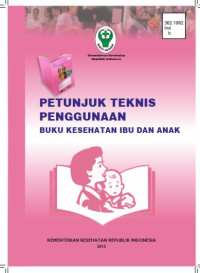 Image of (E-book) Petunjuk Teknis Penggunaan Buku Kesehatan Ibu dan Anak